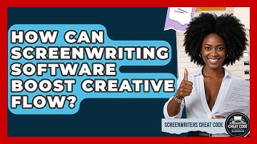 How Can Screenwriting Software Boost Creative Flow? - Screenwriter