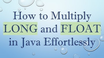 How to Multiply LONG and FLOAT in Java Effortlessly