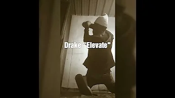 Drake "Elevate" (Dance Video)