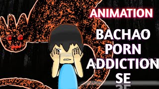 Porn addiction ek buri latt mobile animation