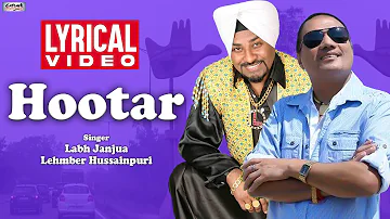 Hootar | Labh Janjua - Lehmber Hussainpuri | Lyrical Video | Sikander | Popular Punjabi Song