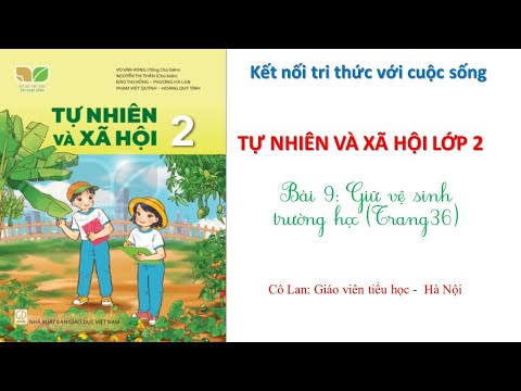 Video Tự nhiên và xã hội lớp 2 . Bài 9: Giữ vệ sinh trường... - YouTube