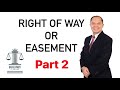 Right of way or easement part 2