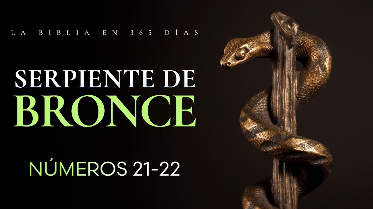 El poderoso mensaje detrás de la serpiente de bronce | Números 21 - 22