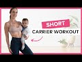 Mummy & Me Workout - Baby Carrier Workout - 7 Mins