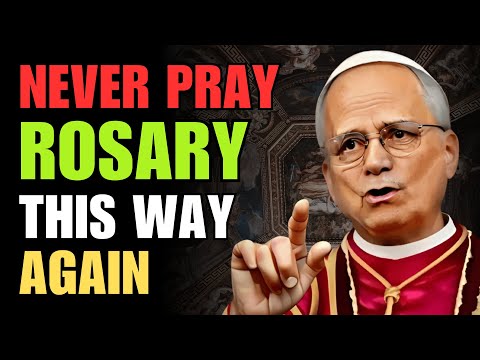 🙏 POPE LEO XIV WARNS: TOP 4 ROSARY MISTAKES THAT DESTROY YOUR FAITH