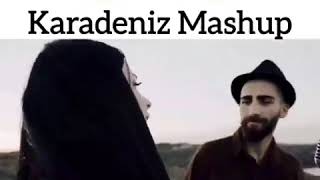 Karadeniz Mashup 😍
