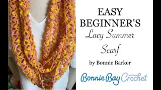 EASY BEGINNER'S Lacy Summer Scarf, by Bonnie Barker