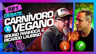 DEBATE: CARNÍVORO X VEGANO - BRUNO PANHOCA E RICARDO LAURINO - Inteligência Ltda. Podcast #981