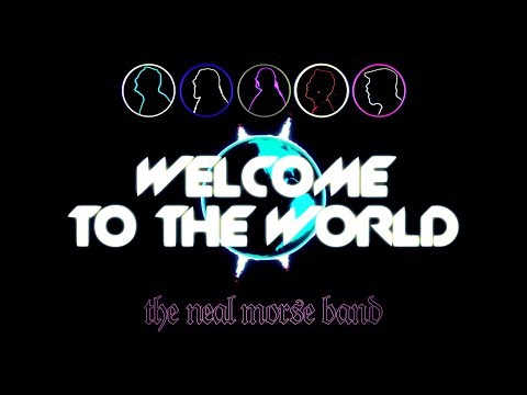 The Neal Morse Band - Welcome To The World - Official Lyric Video