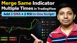 Merge Same Indicator Multiple Times in TradingView | Add 3 SMA + 2 RSI in One Script