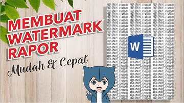 CARA MEMBUAT WATERMARK PADA RAPOR / RAPORT