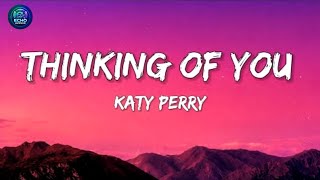 Katy Perry - Thinking Of You (Lyrics) | Official Lyric Video