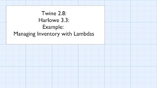Twine 2.8: Harlowe 3.3: Advanced Patterns: Example: Managing Inventory with Lambdas
