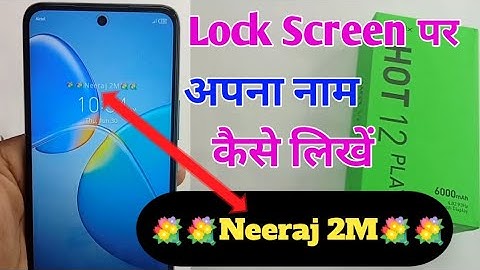 infinix hot 12 play me lock screen per apna Naam Kaise likhe/ how to set Lock Screen name infinix