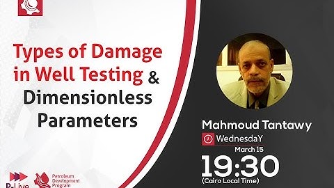 Live Session | Type of Damage in Well Testing & Dimentionless Parameters | Prof. Dr. Mahmoud Tantawy