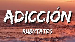 Rubytates - Adicción (Letra\Lyrics)