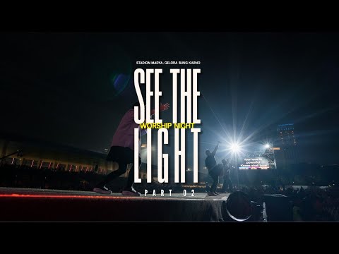 See The Light Indonesia (Live Worship Part 2) - JPCC Worship