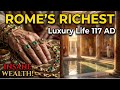 Wealthy Elite Life in Imperial Rome 117 AD