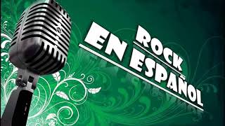 Canciones ROCK de Todos los Tiempos en Espanol! - Mejores Canciones De Rock en Espanol