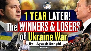 Putin’s War  What After 1 Year? | Where do countries stand? | Who Won? | UPSC