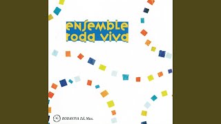 Miniatura del video "Ensemble Roda viva - Cuando de mi patrona"