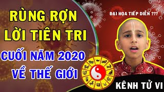 Rùng rợn với lời tiên tri về THẾ GIỚI cuối năm 2020