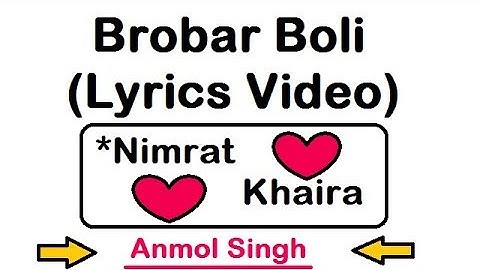 Brobar Boli ( Lyrics Video ) | Nimrat Khaira | White Hill Music | Latest Punjabi Song 2018
