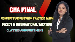 CMA FINAL DIRECT TAX CONCEPT PLUS QUESTION PRACTICE BATCH IN TAMIL ANNOUNCMENT #cmafinalclasses #tax