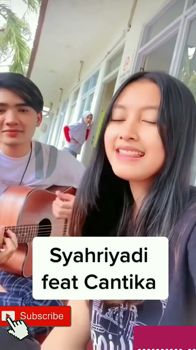 Syahriyadi Ft Cantika