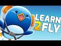 WHO IS THIS PENGUIN!? (Learn 2 Fly)