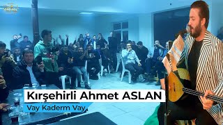 Kırşehirli Ahmet Aslan:  Vay Kaderim Vay - 2024 Resimi