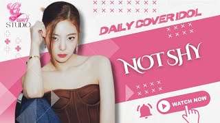 [DAILY COVER] ITZY - 'NOT SHY' | COVER BY 𝗜𝗗𝙊𝗟 @G_UnitStudio_Music