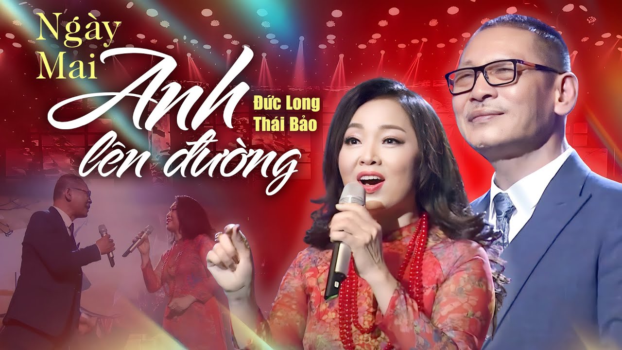 Cặp Đôi Song Ca Cực Ngọt Ngào NGHE LÀ SAY | NGÀY MAI ANH LÊN ĐƯỜNG | NSND Đức Long ft NSND Thái Bảo