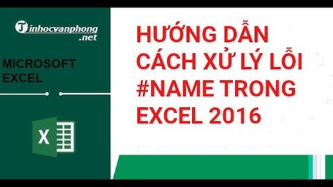 Cách xử lý file excel bị lỗi name năm 2024