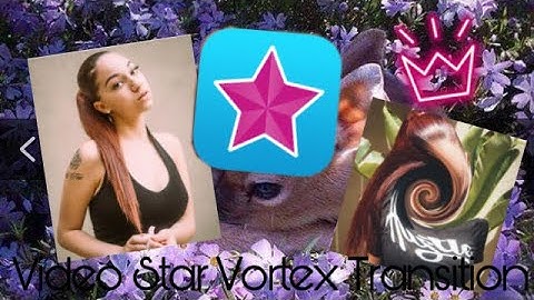 VIDEO STAR VORTEX TRANSITION