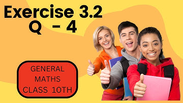 Exercise 3.2 | Question 4 | general math class 10th | Arts math 10 class | #artsmath