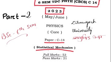 Statistical Mechanics 6th SEM 2023 paper solved Dibrugarh University C-14 part:2