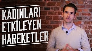 Kadınları Etkileyen Hareketler | Nasıl Sevgili Bulunur? | Emrach Uskovski