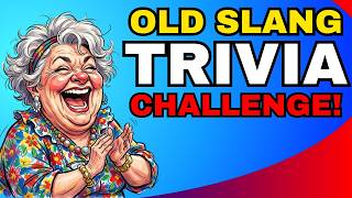 Old Slang Trivia Challenge! How Many Of These Can You Remember Let Us Know!