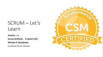 3. Scrum Artifacts - Product Backlog, Sprint Backlog and Increment - Certified Scrum Master