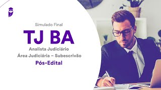 Simulado TJ BA – Analista Judiciário - Área Judiciária – Subescrivão - Pós-Edital - Correção Simulado TJ BA – Analista Judiciário - Área Judiciária – Subescrivão - Pós-Edital - Correção