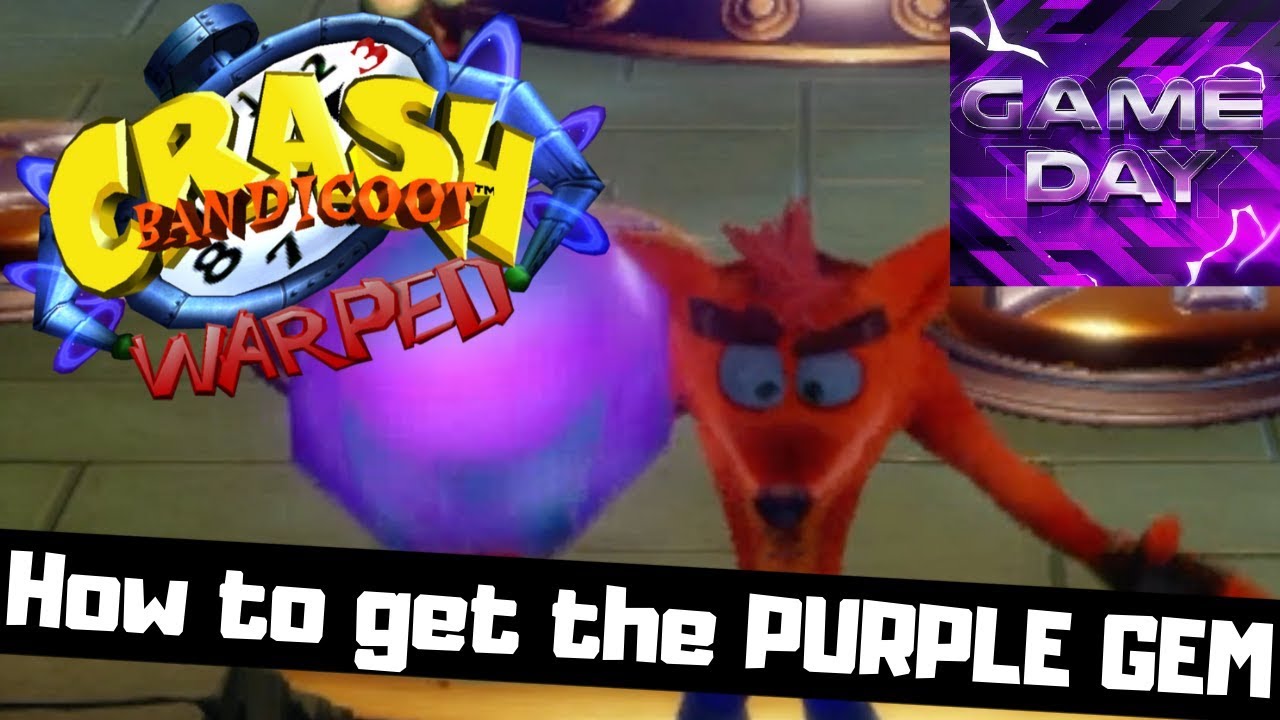 How to get the PURPLE GEM in Crash Bandicoot 3 Warped YouTube