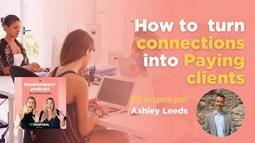Turn BOOKKEEPING LEADS into CLIENTS (Ashley Leeds on The BOOKKEEPERS