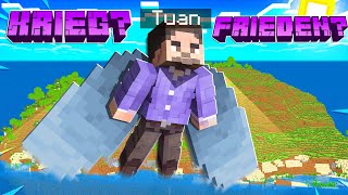 TUAN in Minecraft?! FRIEDEN ODER KRIEG?!