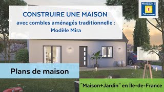 Construire une maison avec combles aménagés de style traditionnel avec ses plans