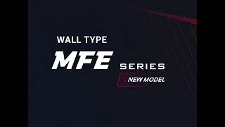 MFE Series *New Model* รุ่นใหม่ปี 2024
