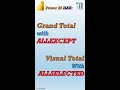 #shorts: Power BI DAX: ALLEXCEPT for Grand Total and ALLSELECTED for Visual Total