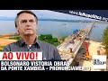 AO VIVO: BOLSONARO VISTORIA OBRAS DA PONTE XAMBIOÁ - PRONUNCIAMENTO - TARCÍSIO GOMES DE FREITAS