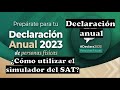 ¿Cómo utilizar simulador del SAT2024? Declaración anual del ejercicio 2023